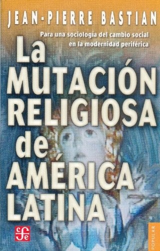 La Mutacion religiosa de America Latina