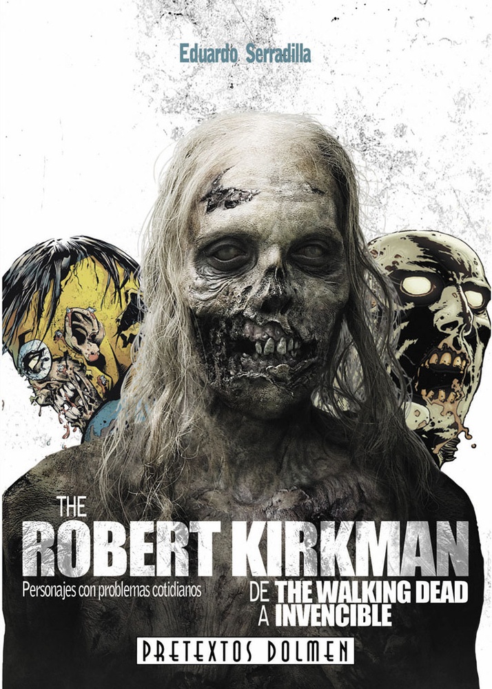 Robert Kirkman, The: De The Walking Dead A Invencible