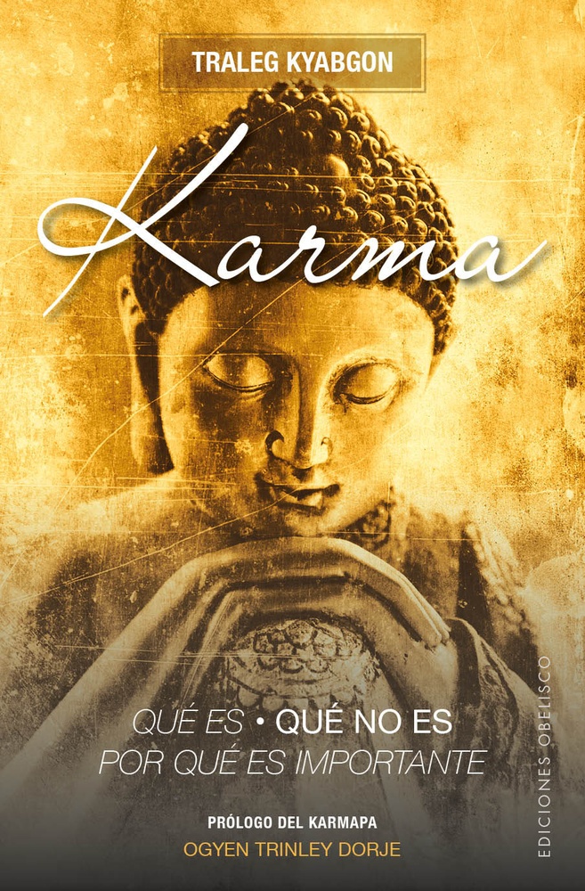 Karma. que es, que no es, por que es tan importante