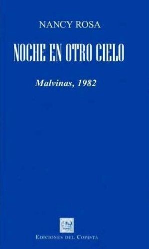 Noche en otro cielo malvinas 1982