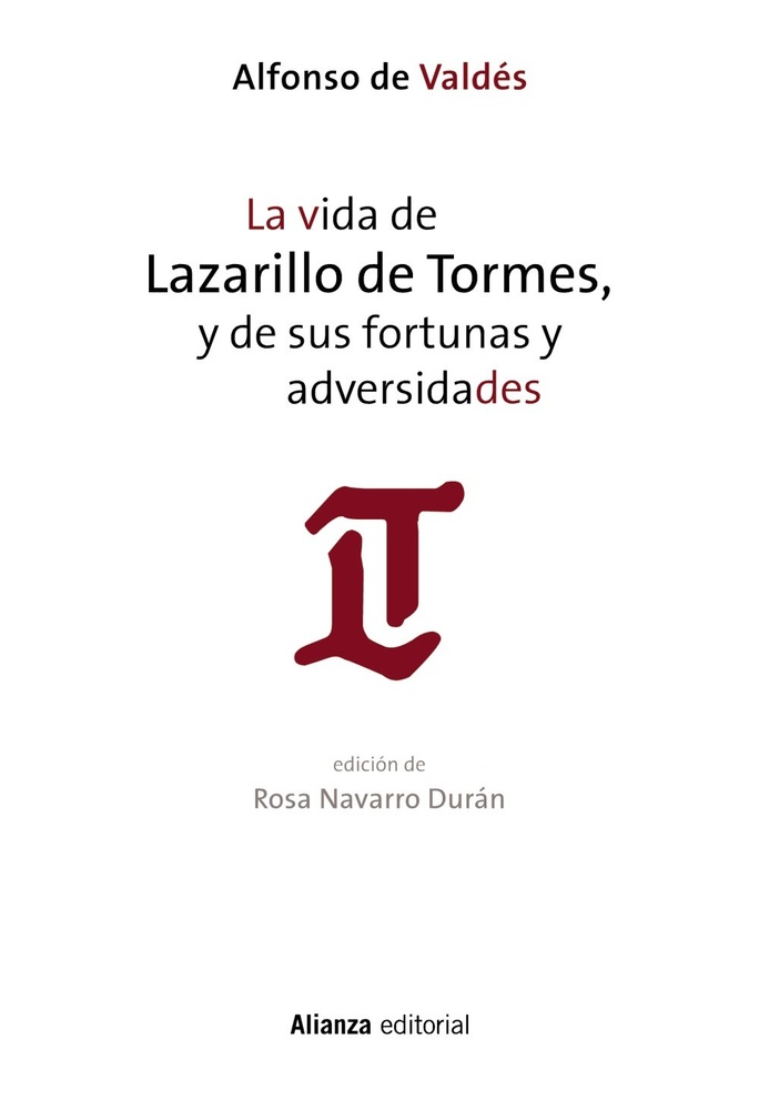 La vida de Lazarillo de Tormes, y de sus fortunas y adversidades
