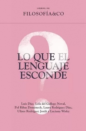 Lo que el lenguaje esconde