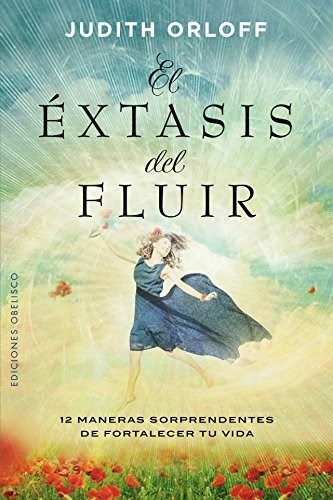 El Extasis del fluir
