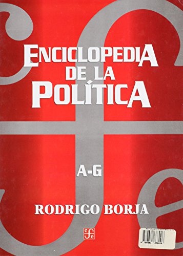 Enciclopedia De La Politica A-G
