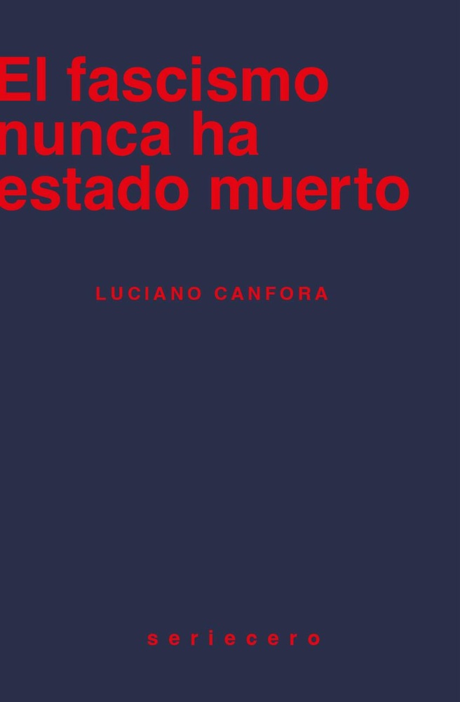 El fascismo nunca ha estado muerto