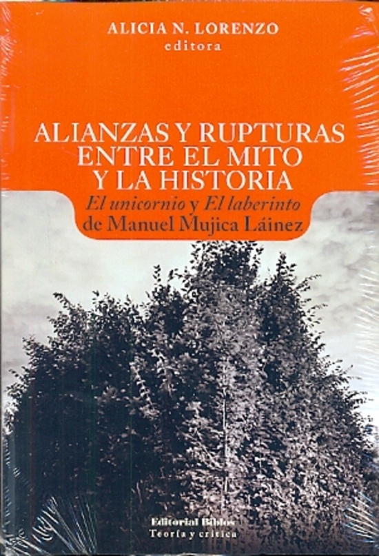 Alianzas y rupturas entre el mito y la historia