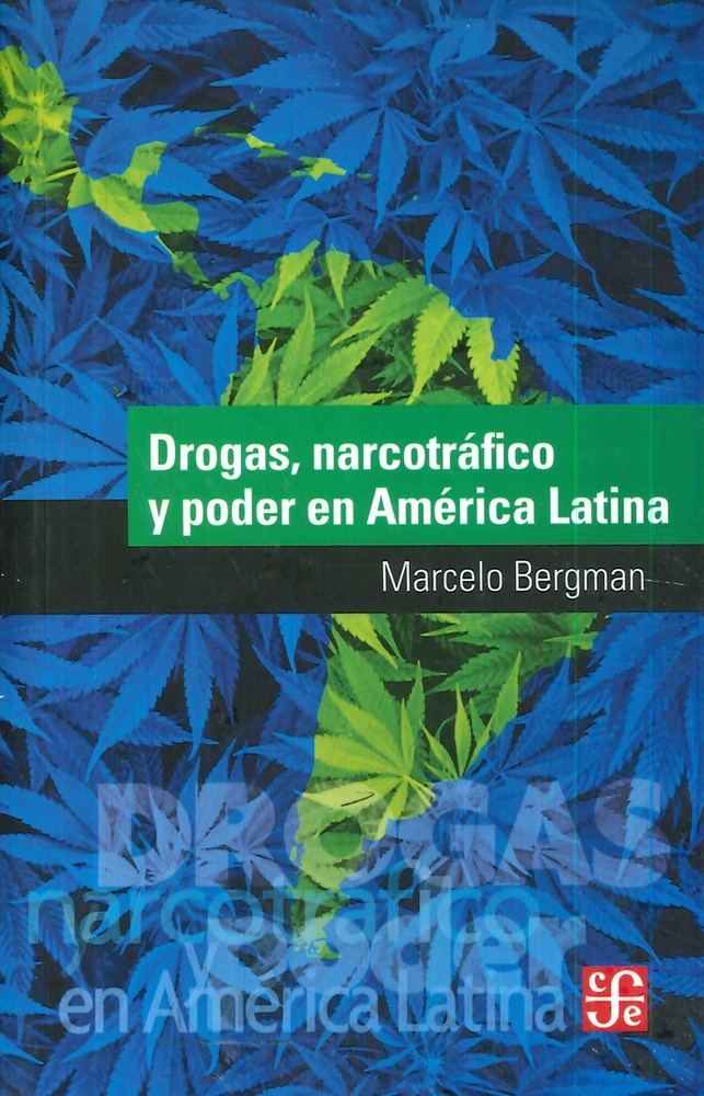 Drogas, narcotrafico y poder en America Latina