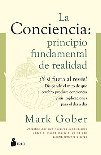 La Conciencia: Principio fundamental de realidad