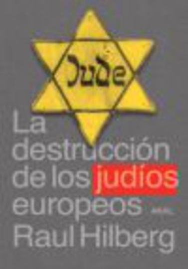La destruccion de los judios europeos