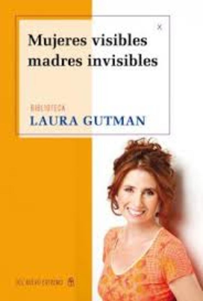 Mujeres visibles madres invisibles