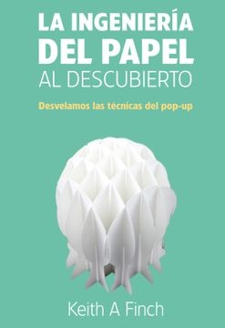 La ingenieria del papel al descubierto