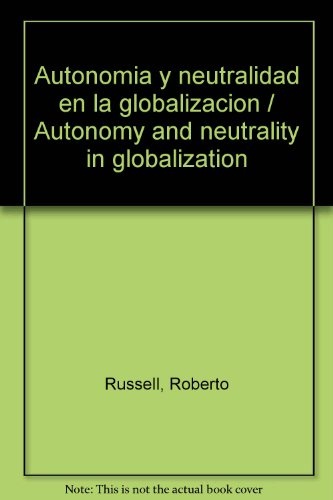 Autonomia y neutralidad en la globalizacion