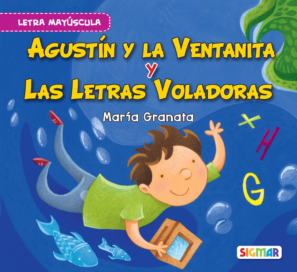 Agustín y la ventanita y Las letras voladoras