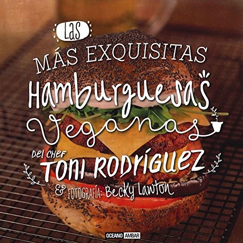 Las Mas Exquisitas Hamburguesas Veganas