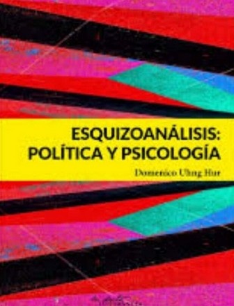 Esquizoanalisis - Politica y psicologia