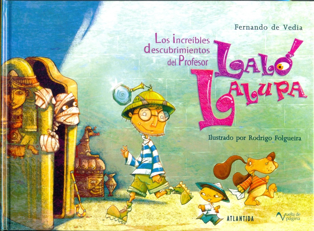 Los Increibles Descubrimientos Del Profesor Lalo Lalupa