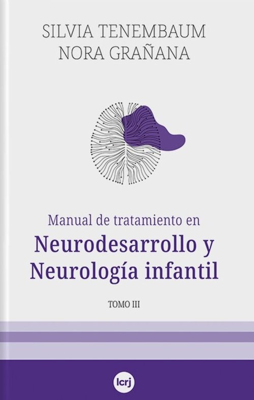 Manual de tratamiento en Neurodesarrollo y Neurología infantil - TOMO III