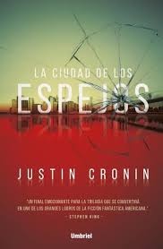 Ciudad de los espejos, La (libro 3 trilogia el pasaje)