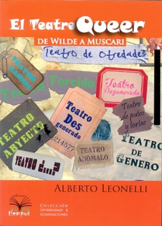 Teatro queer, El. De Wilde a Muscari