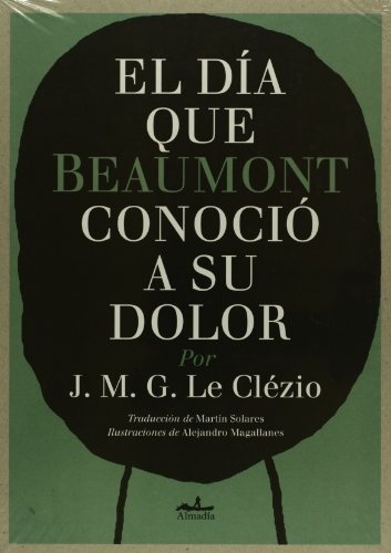 El dia que Beaumont conocio a su dolor