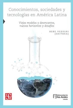 Conocimientos, sociedades y tecnologías en América Latina