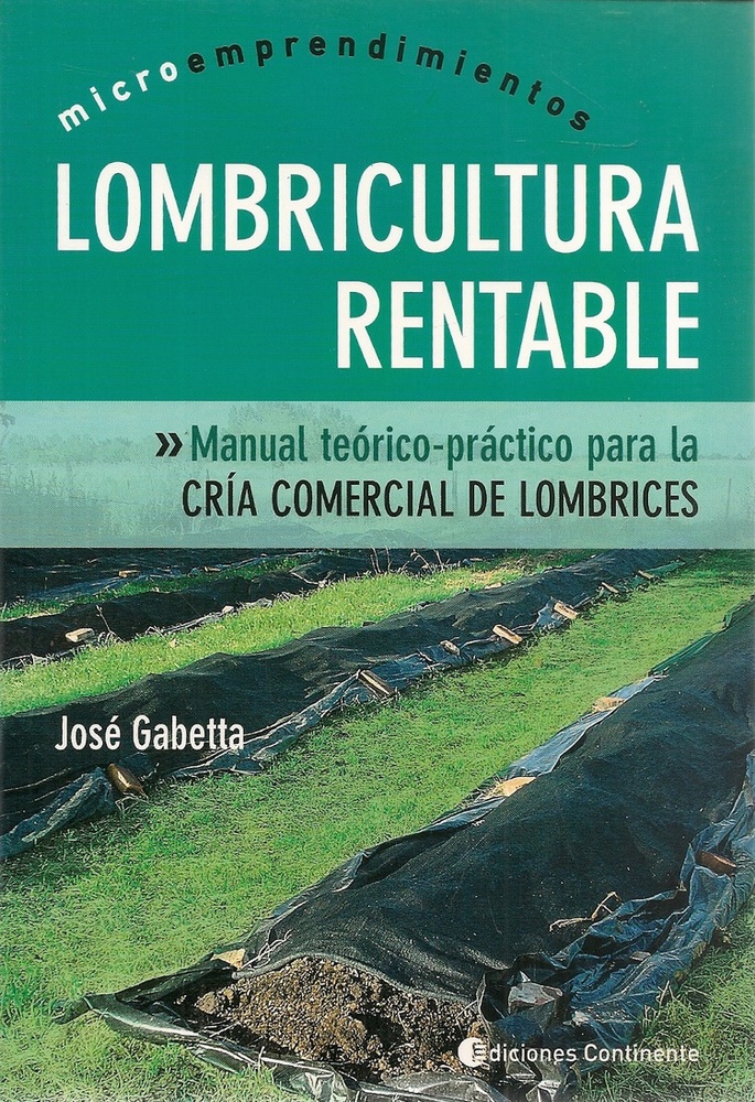 Lombricultura rentable. Microemprendimientos