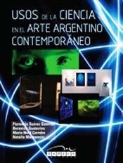 Usos de la ciencia en el arte argentino contemporaneo