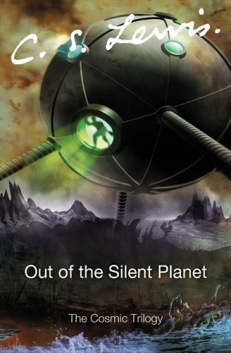 Cosmic Trilogy 1: Out Of The Silent Planet