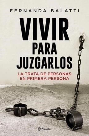 Vivir para juzgarlos