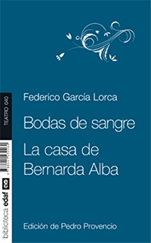 Bodas de sangre - La casa de Bernarda Alba