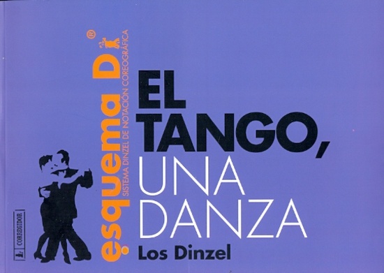 El Tango: una danza. Sistema dinzel de notacion coreografica
