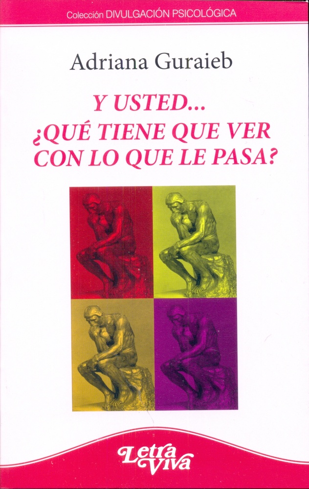 Y usted... ¿que tiene que ver con lo que le pasa?
