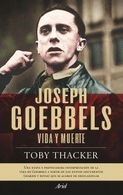 Joseph Guebbels. Vida y muerte