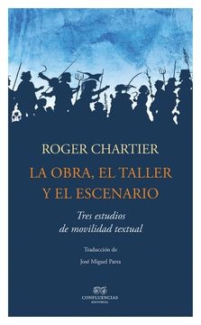 La obra, el taller y el escenario