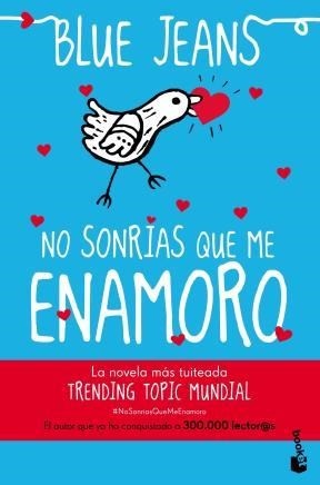 No sonrias que me enamoro