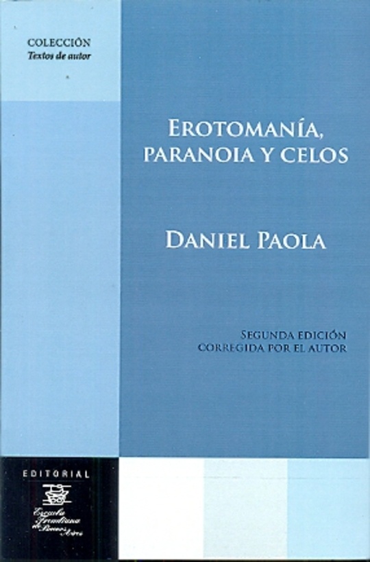 Erotomía, paranoia y celos