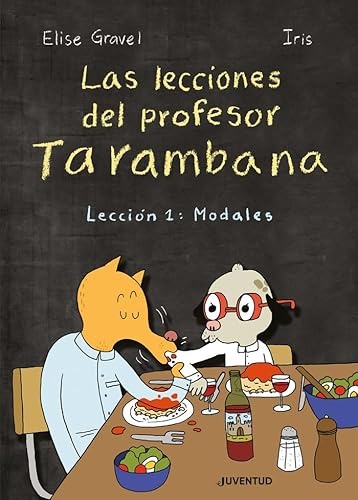 Las lecciones del profesor Tarambana. Lección 1: Modales