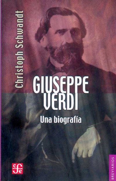 Giuseppe Verdi. Una biografia