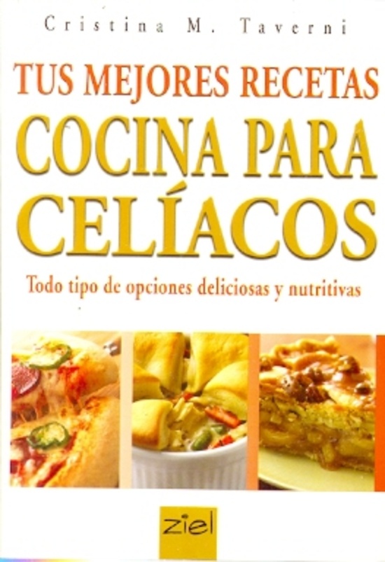 Tus mejores recetas. Cocina para celiacos
