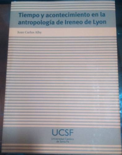 Tiempo y acontecimiento en la antropologia de Ireneo de Lyon