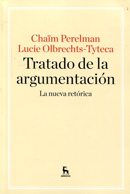 Tratado de la argumentación. La Nueva Retórica