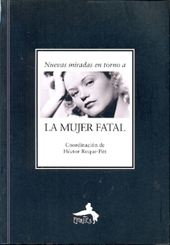 Nuevas miradas en torno a Mujer fatal