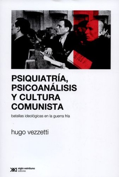 Psiquiatría, psicoanálisis y cultura comunista