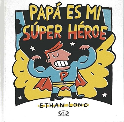 Papa es mi super heroe