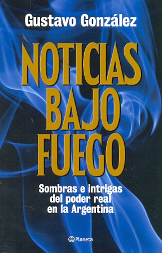 Noticias bajo fuego