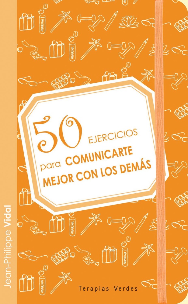 50 ejercicios para comunicarte mejor con los demas
