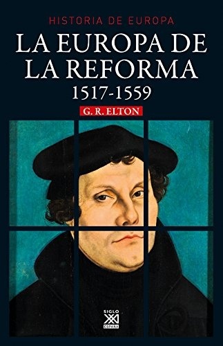 La Europa de la reforma. 1517-1559
