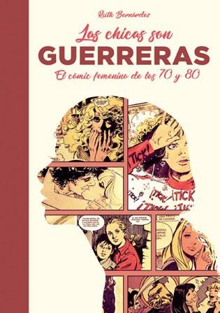 Las Chicas Son Guerreras: El Comic Femenino De Los 70 Y 80