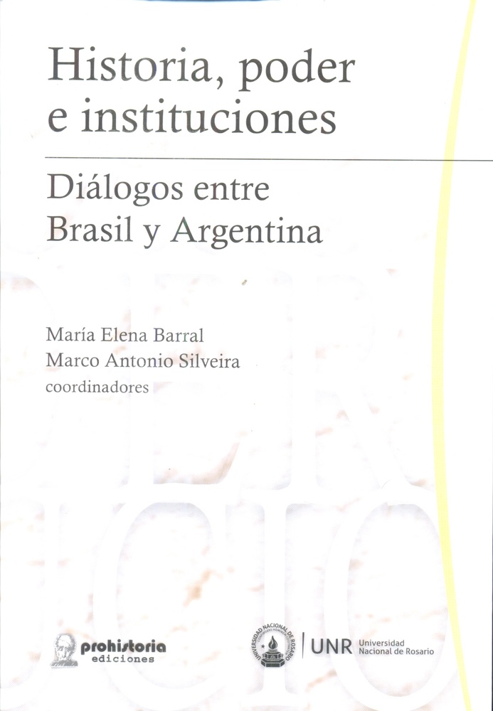 Historia, poder e instituciones. Dialogo entre Brasil y Argentina