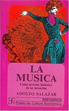 La Musica como proceso historico de su invencion